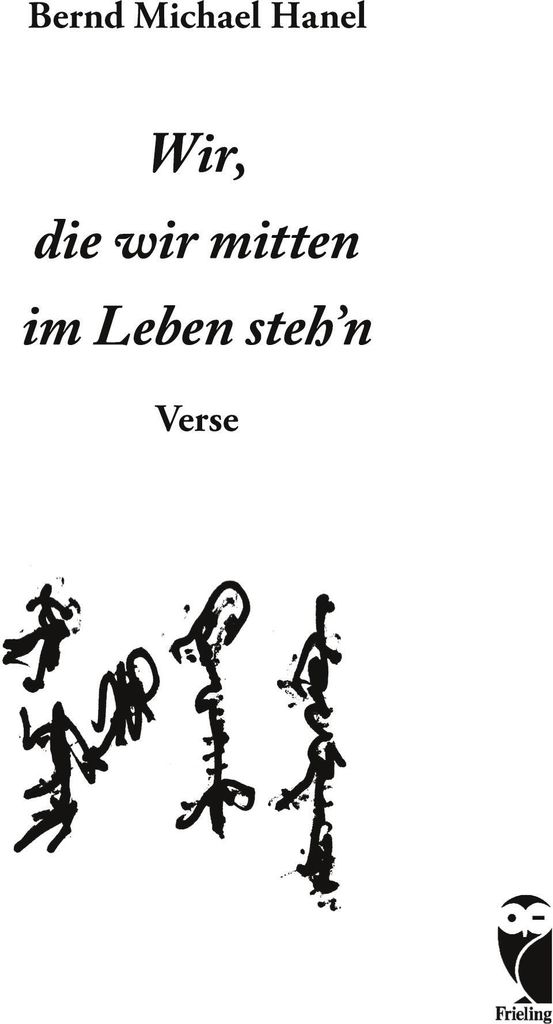 Wir, die wir mitten im Leben steh'n