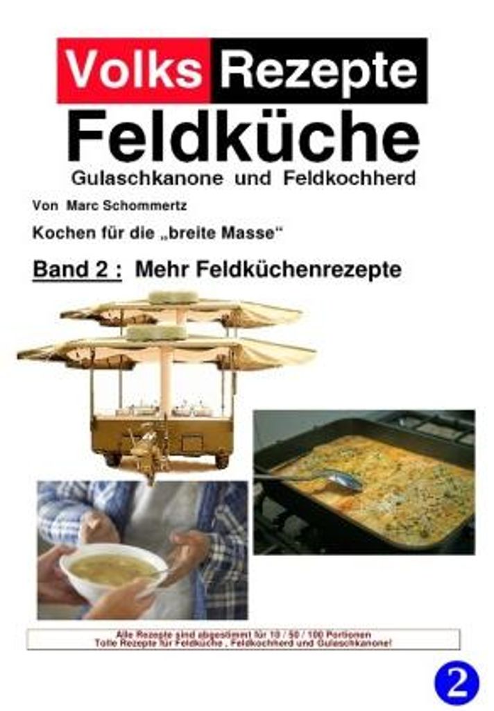 Volksrezepte Band 2 - Mehr Feldküchenrezepte
