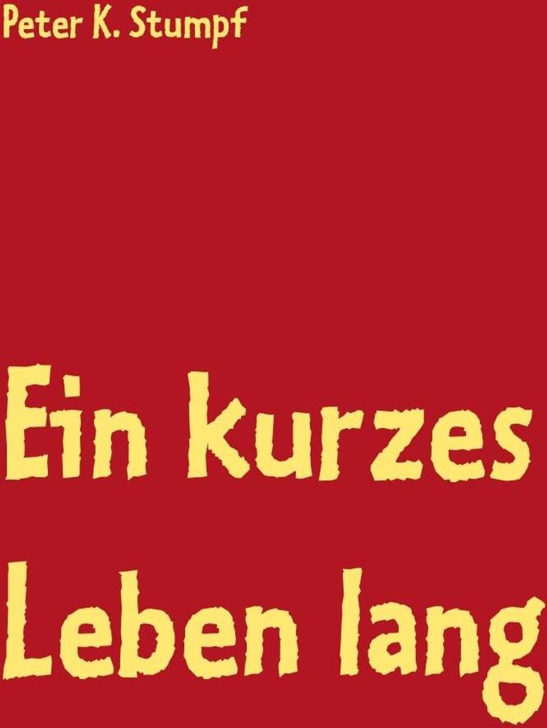 Ein kurzes Leben lang