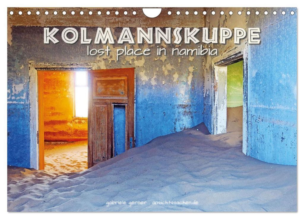 Kolmannskuppe Lost Place in Namibia (Wandkalender 2027 DIN A4 quer), CALVENDO Monatskalender