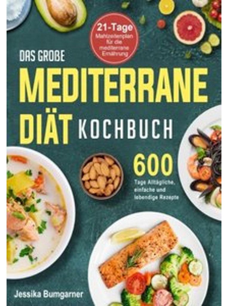 Das große Mediterrane-Diät Kochbuch