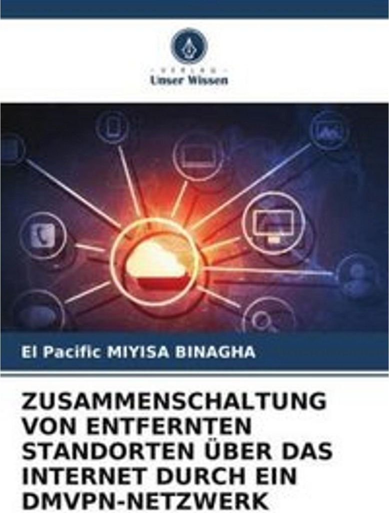 Zusammenschaltung Von Entfernten Standorten Über Das Internet Durch Ein Dmvpn-Netzwerk