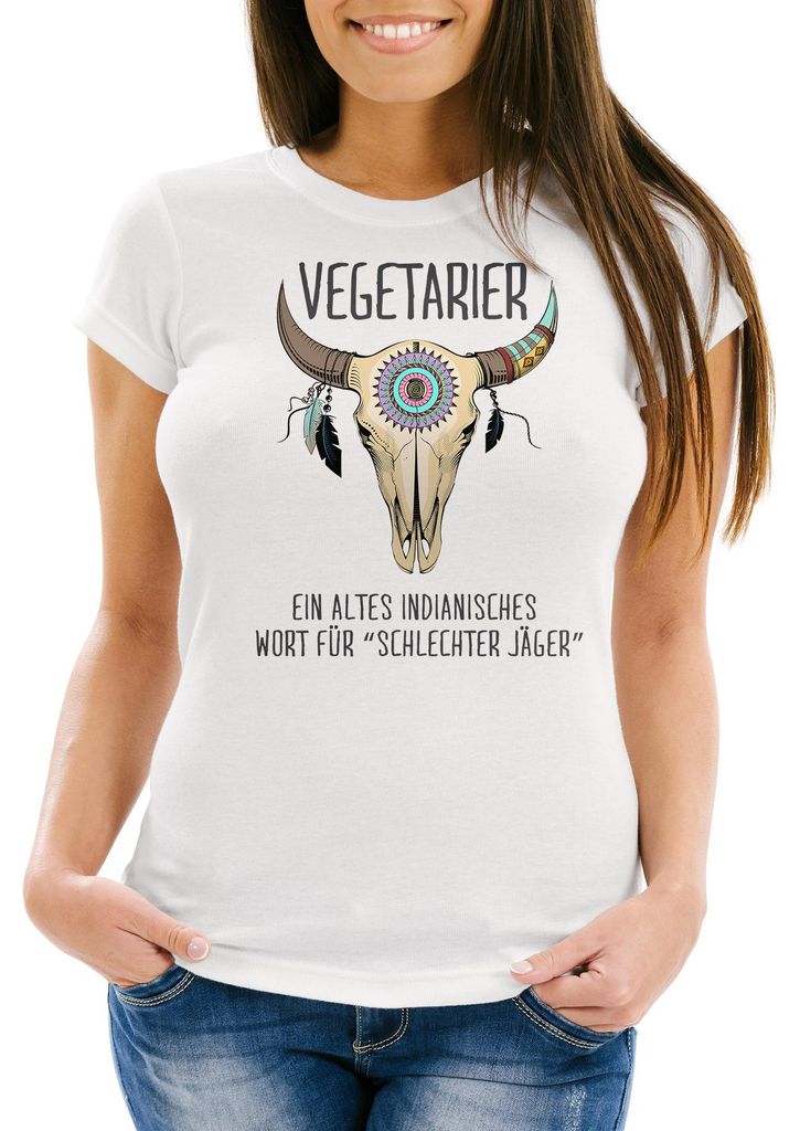 Damen T-Shirt Spruch lustig Vegetarier ein altes indianisches Sprichwort für schlechter Jäger Motiv Büffelschädel Frauen Fun-Shirt Moonworks ...