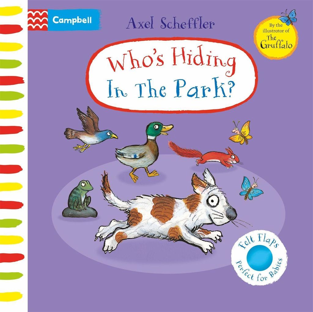 Who ́s Hiding in the Park?: A Felt Flaps Book (Scheffler Axel)