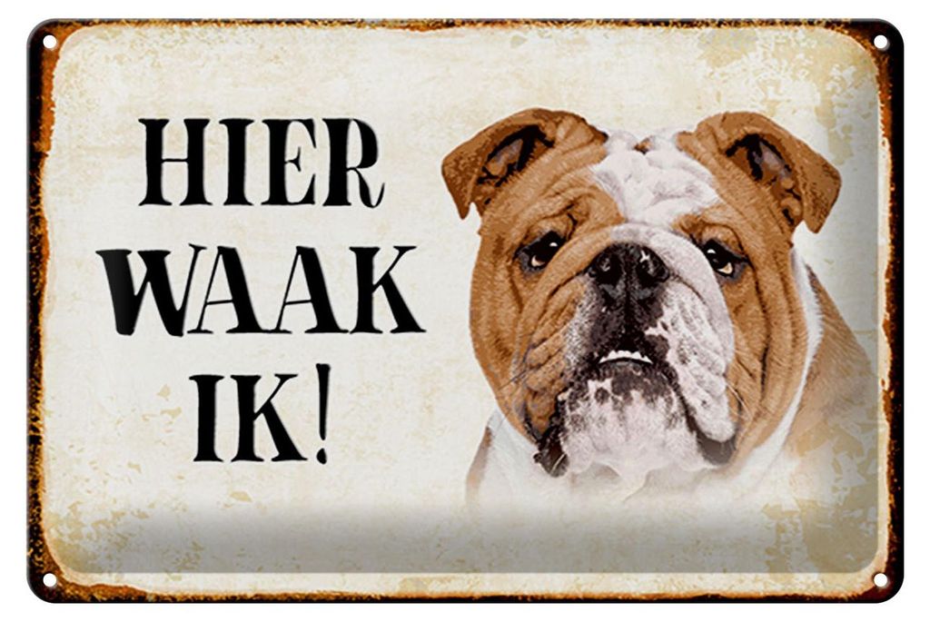 Blechschild Spruch 30x20cm holländisch Hier Waak ik Bulldogge
