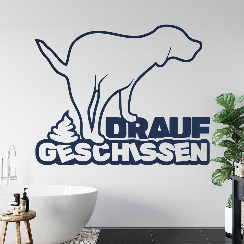KIWISTAR Drauf geschissen! - Hund Egal Scheiße Wandtattoo in 6 Größen - Wandaufkleber Wall Sticker - Dekoration, Küche, Wohnzimmer, Schlafzimme...