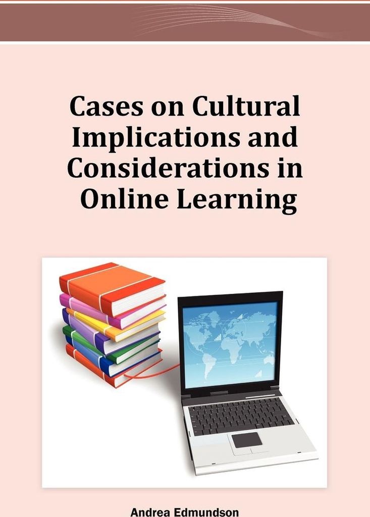 Cases on Cultural Implications and Considerations in Online Learning