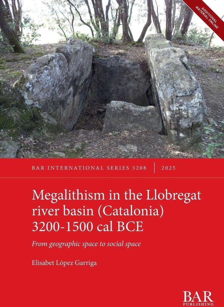 Megalithism in the Llobregat river basin (Catalonia) 3200-1500 cal BCE