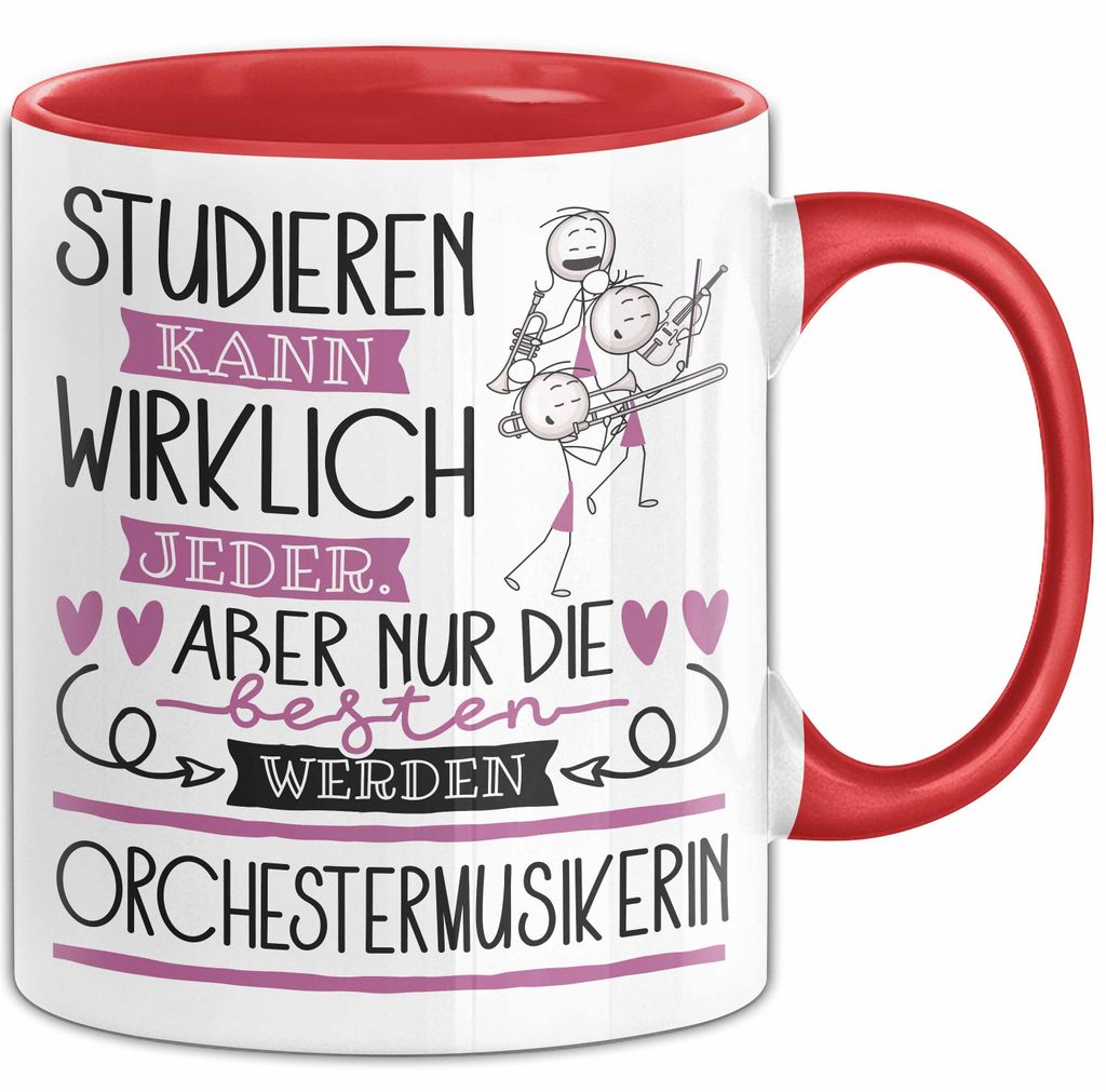 Orchestermusikerin Tasse Lustiges Geschenk Studieren Kann Wirklich Jeder Nur Die Besten Werden Orchestermusikerin (Rot)