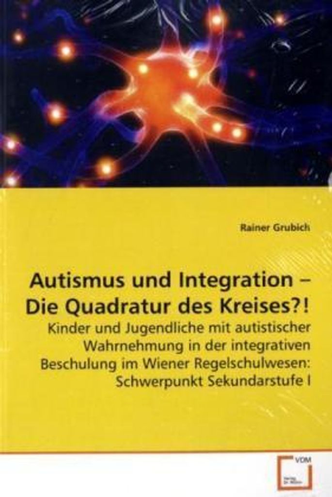 Grubich, R: Autismus und Integration -Die Quadratur des Krei
