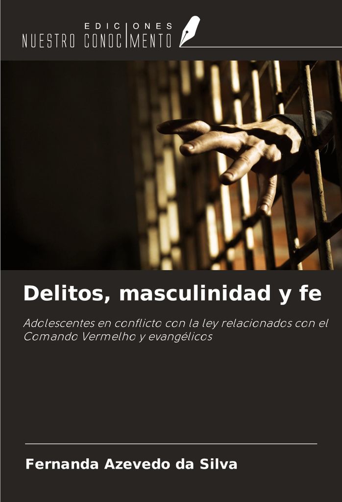 Delitos, masculinidad y fe