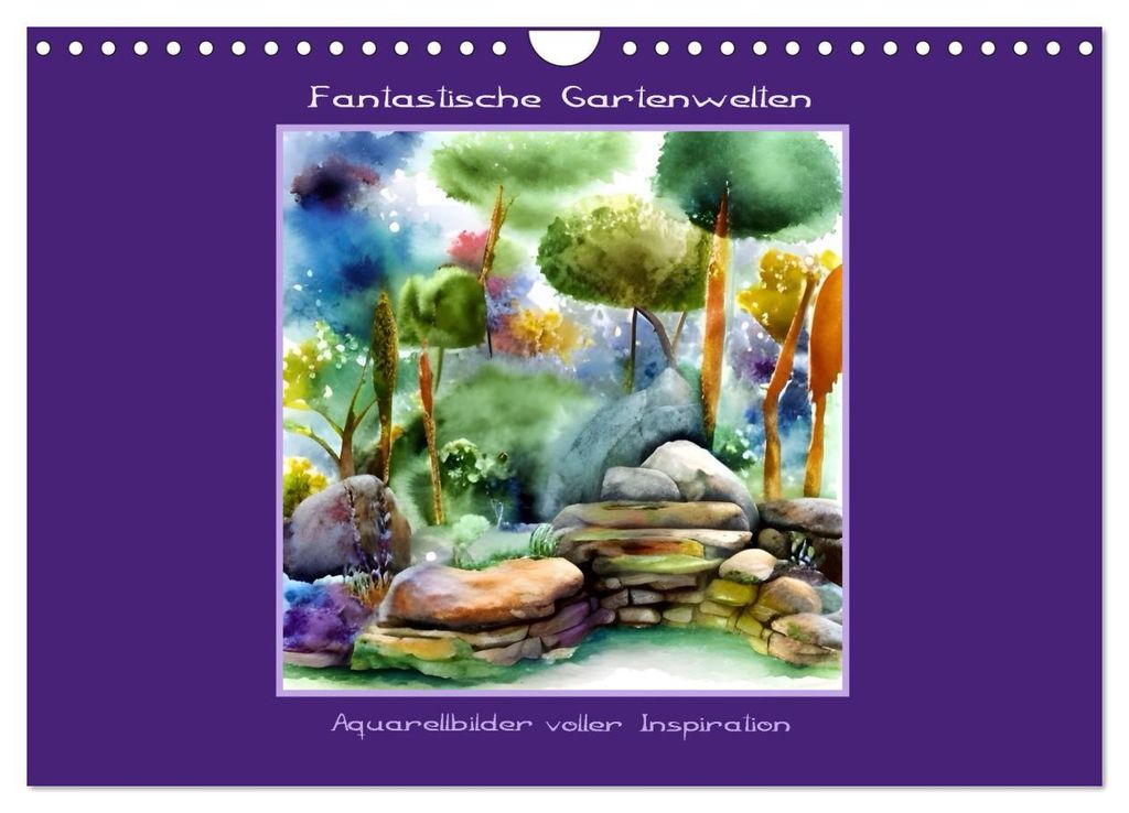 Fantastische Gartenwelten - Aquarellbilder voller Inspiration (Wandkalender 2027 DIN A4 quer), CALVENDO Monatskalender