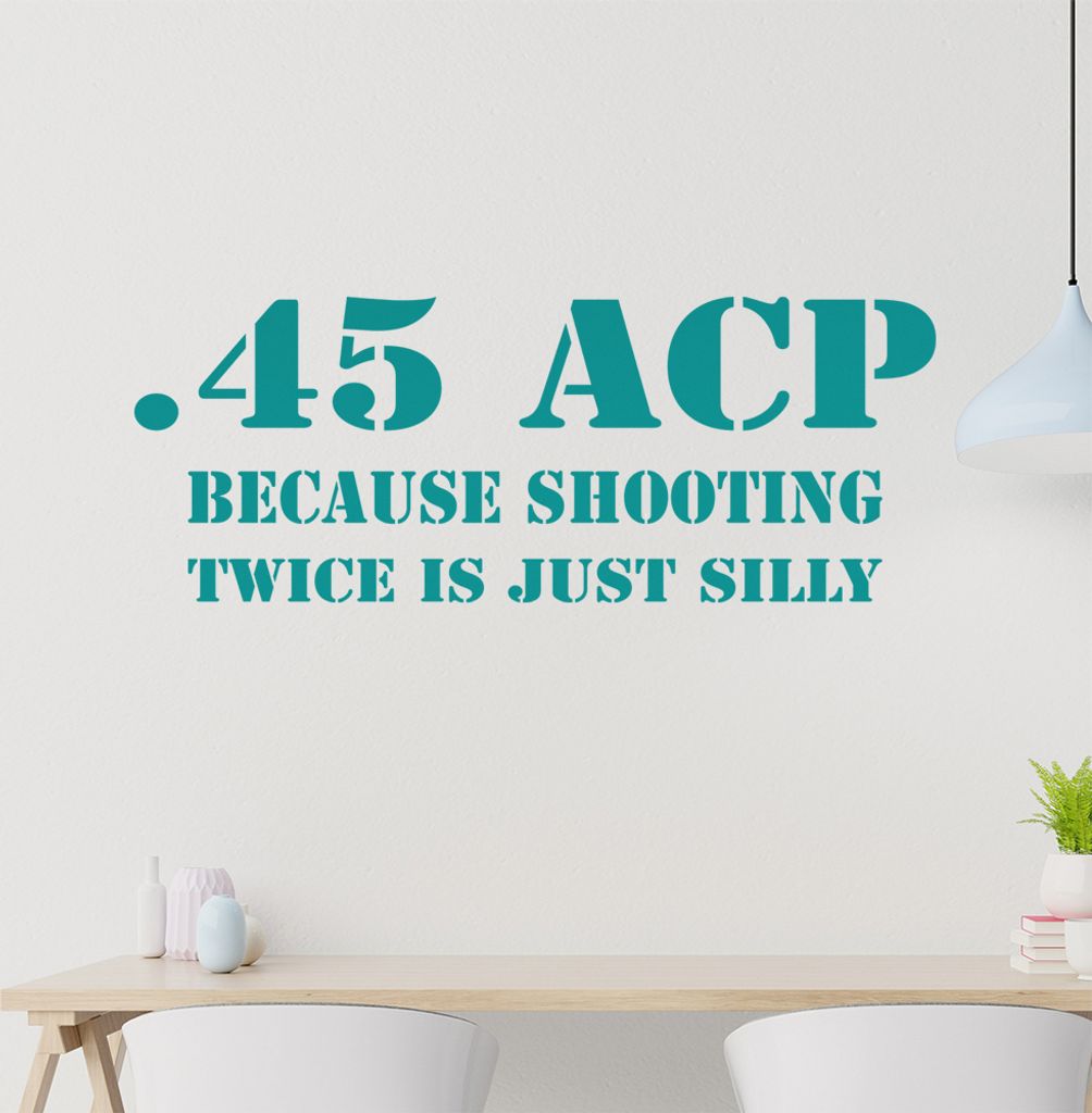 .45 ACP Wandtattoo in 6 Größen - Wandaufkleber Wall Sticker - Dekoration, Küche, Wohnzimmer, Schlafzimmer, Badezimmer