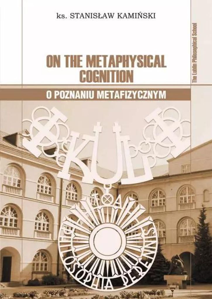 On the metaphysical cognition. O poznaniu metafizycznym