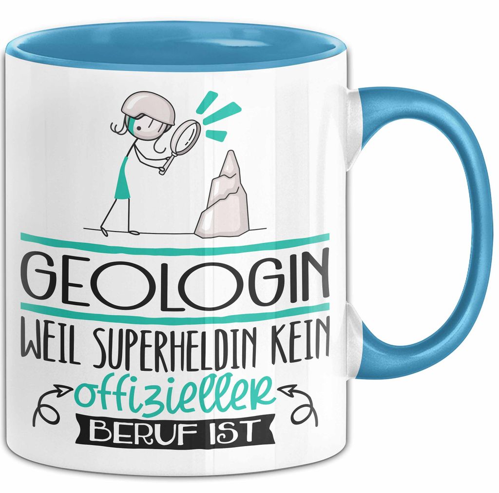 Geologin Geschenk Tasse Lustiger Spruch Geologin Weil Superheldin Kein Offizieller Beruf Ist Geschenkidee (Blau)