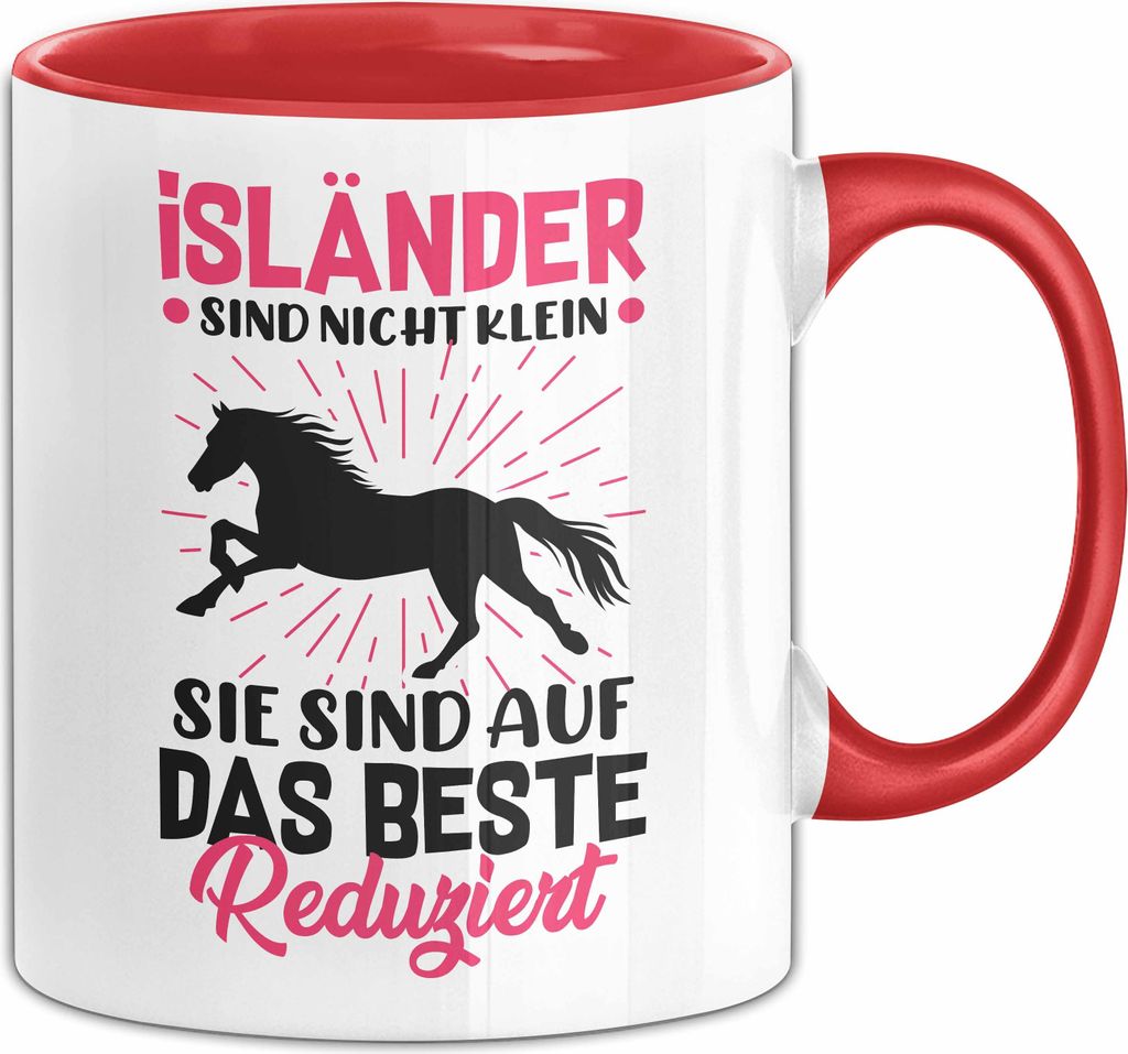 Islandpferd Tasse Geschenk Reiterin Reiten Geschenkidee Isländer Sind Nicht Klein Sie Sind Nur Auf Das Beste Reduziert (Rot)