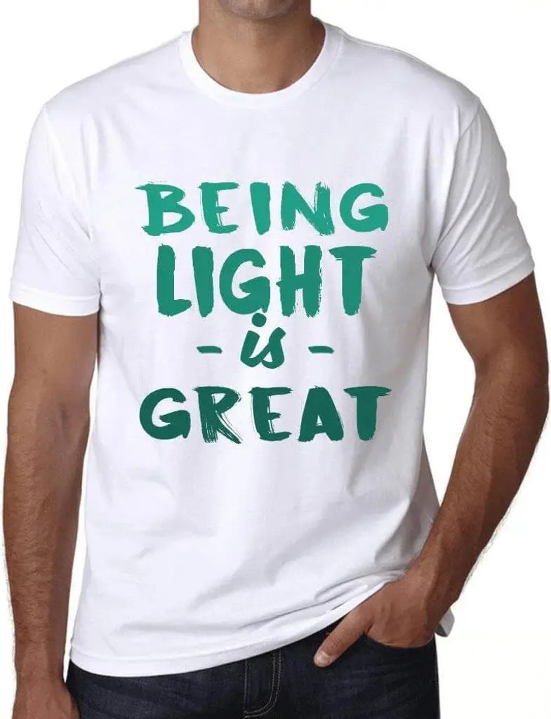 Herren Grafik T-Shirt Leicht sein ist toll – Being Light Is Great – Öko-Verantwortlich Vintage Jahrgang Kurzarm Lustige Druck Geburtstag Gesch...