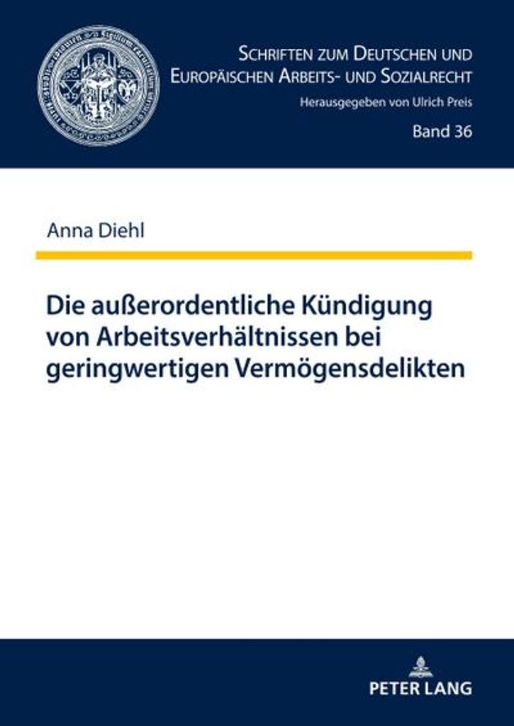 Die außerordentliche Kündigung von Arbeitsverhältnissen bei geringwertigen Vermögensdelikten