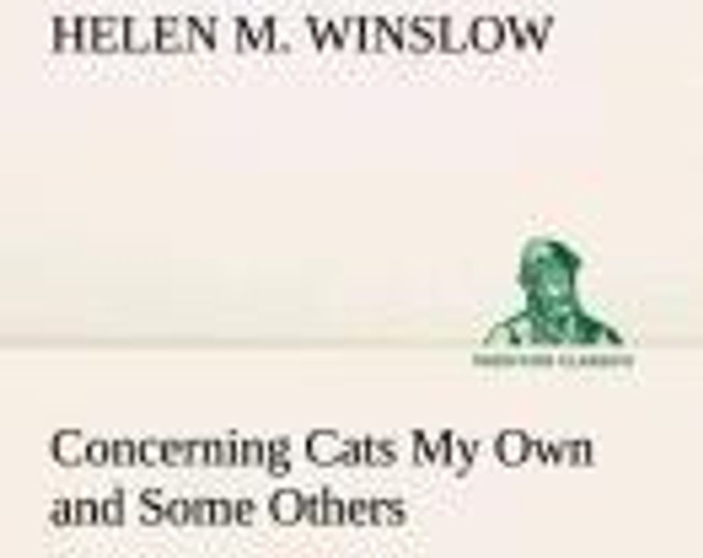 Concerning Cats My Own and Some Others