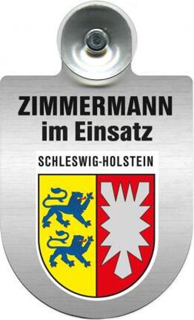 Einsatzschild mit Saugnapf - Zimmermann im Einsatz - incl. Regionenwappen nach Wahl 309746 Color - Region Schleswig-Holstein
