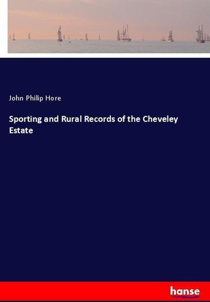 Sporting and Rural Records of the Cheveley Estate