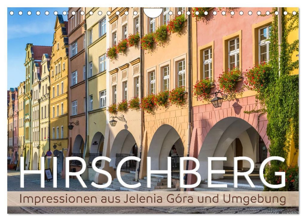 HIRSCHBERG Impressionen aus Jelenia Góra und Umgebung (Wandkalender 2027 DIN A4 quer), CALVENDO Monatskalender