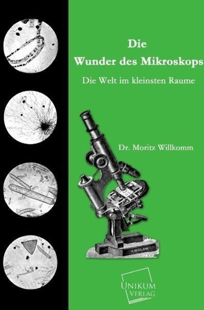 Die Wunder des Mikroskops