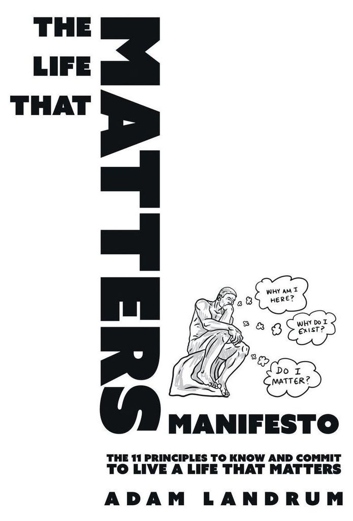 The Life That Matters Manifesto