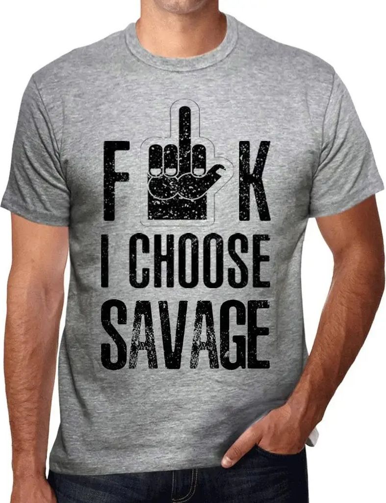 Herren Grafik T-Shirt F**k ich wähle savage – F**k I Choose Savage – Öko-Verantwortlich Vintage Jahrgang Kurzarm Lustige Druck Geburtstag Ges...