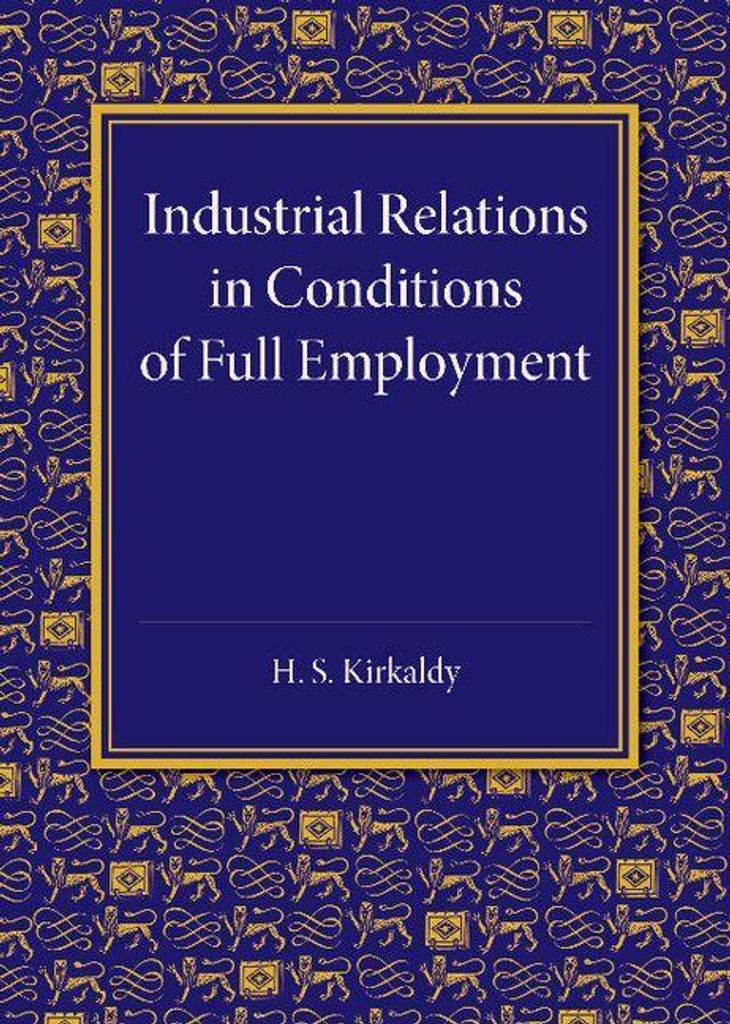 Industrial Relations in Conditions of Full Employment