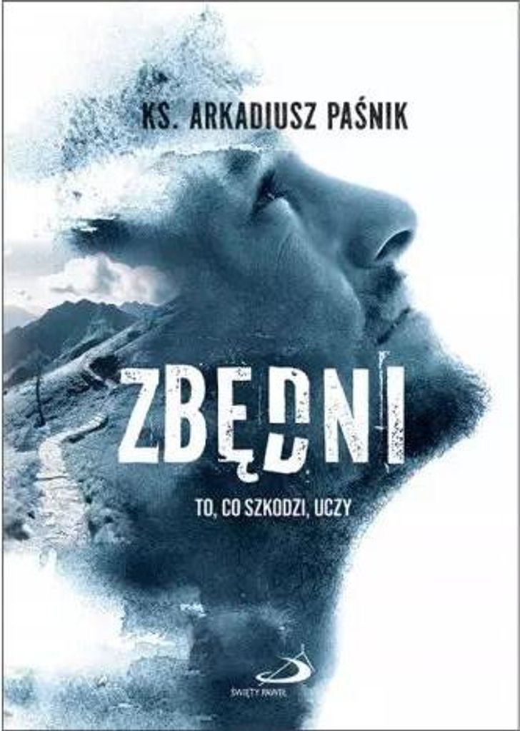 ZBĘDNI. To, co szkodzi, uczy