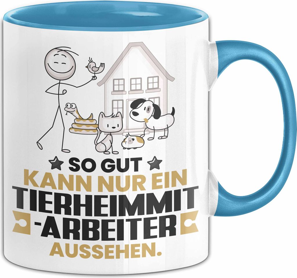 Tierheimmitarbeiter Geschenk Tasse So Gut Kann Nur Ein Tierheimmitarbeiter Aussehen Geschenkidee Kaffee-Becher (Blau)
