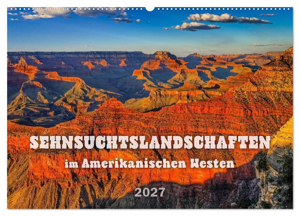 Sehnsuchts Landschaften im Amerikanischen Westen (Wandkalender 2027 DIN A2 quer), CALVENDO Monatskalender