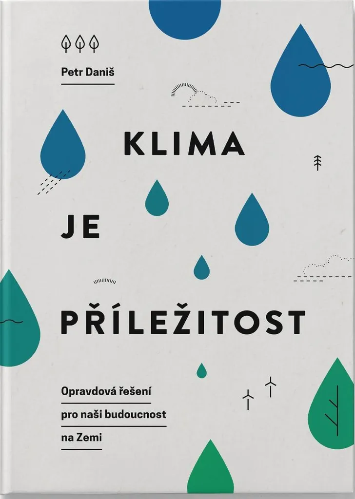 Klima je příležitost par Petr Daniš : livre essentiel sur le climat