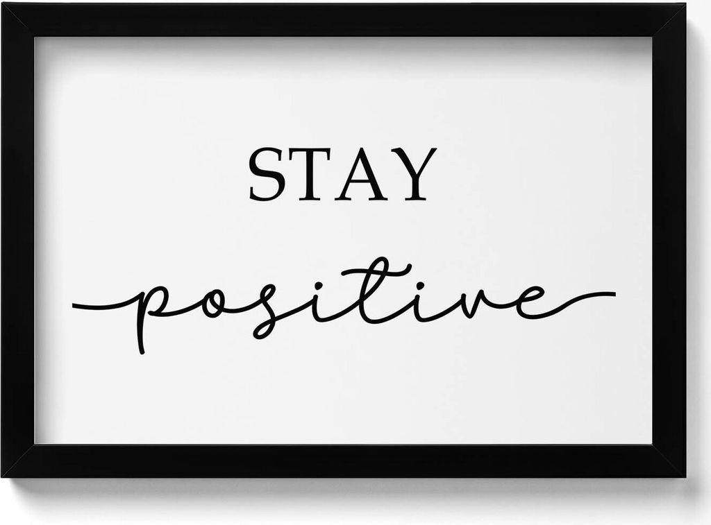 Motivationsschild „Positiv bleiben“– Wandbild mit Rahmen – Gerahmtes Bild – Wanddekoration – 30x20 cm – Schwarz Rahmen