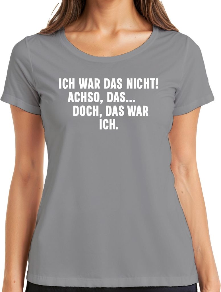 Ich war das nicht Achso doch das war ich lustig sarkastisch humor Damen T-Shirt, Grau, XXL