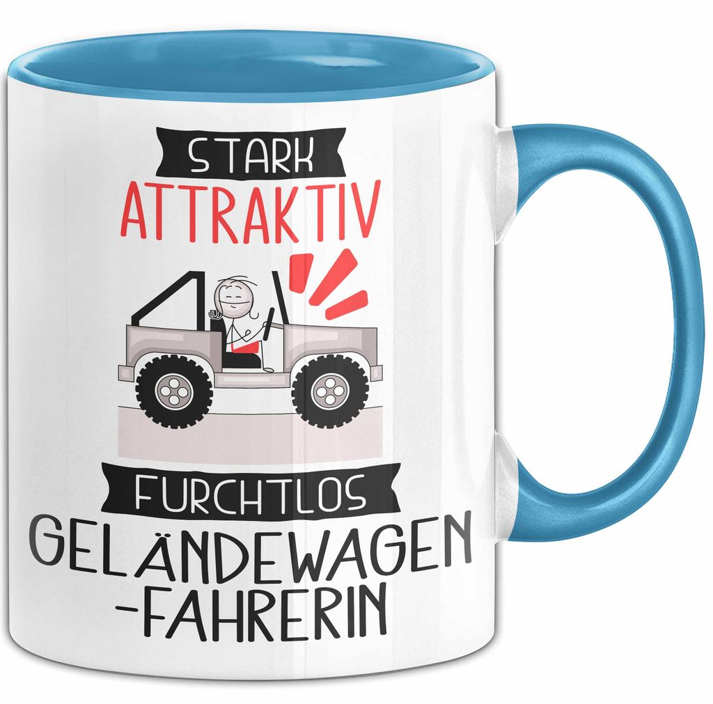 Geländewagenfahrerin Tasse Geschenk Becher Stark Attraktiv Furchtlos Geländewagenfahrerin Lustige Geschenkidee (Blau)