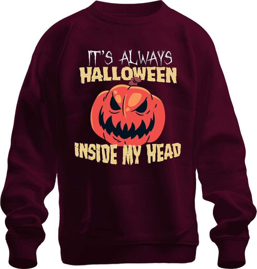 It's Always Halloween Inside My Head gruselig Kürbis Horror Spuk Uni Sweatshirt Pullover, Burgundy, 3XL