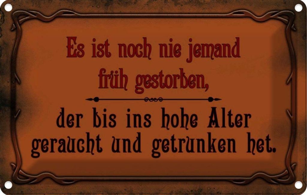 vianmo Blechschild 20x30 cm Noch nie jemand früh gestorben Dekoration Spruch Zitat