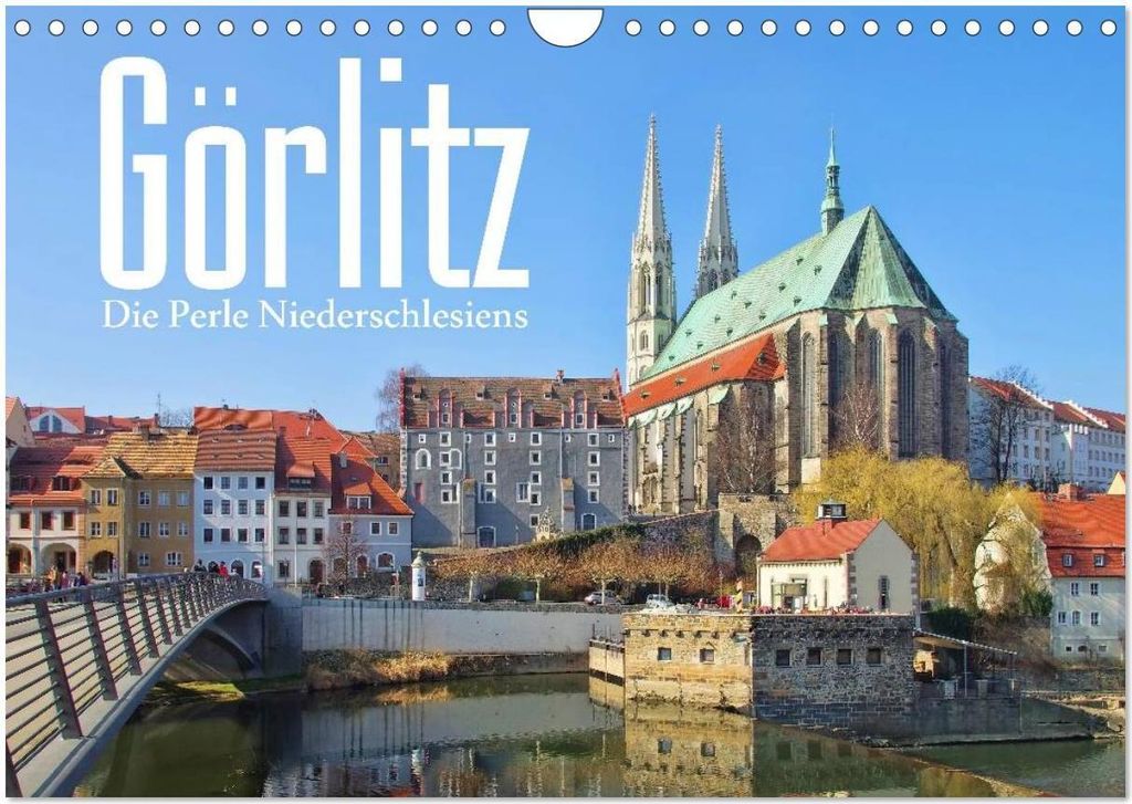 Görlitz - Die Perle Niederschlesiens (Wandkalender 2026 DIN A4 quer), CALVENDO Monatskalender