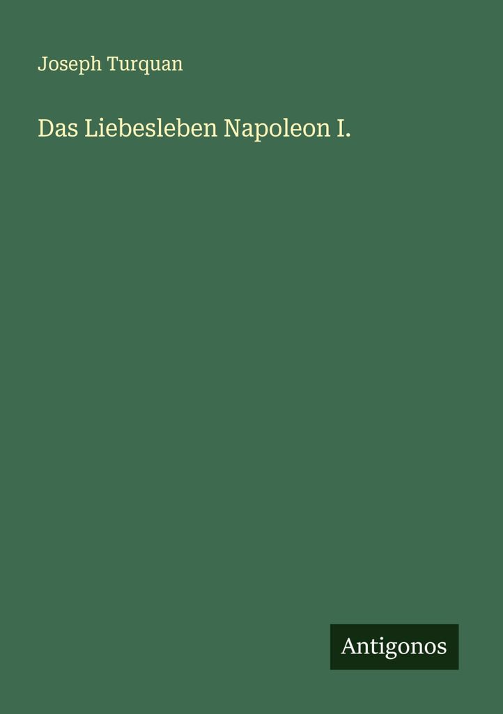 Das Liebesleben Napoleon I.