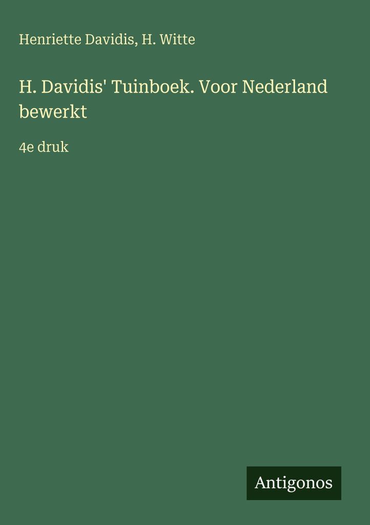 Davidis, H: H. Davidis' Tuinboek. Voor Nederland bewerkt