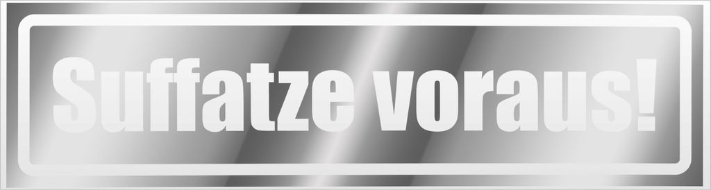 Kiwistar Suffatze voraus invertiert Magnetschild Schild magnetisch - 45cm Chrom - Magnetfolie für Auto PKW Kfz