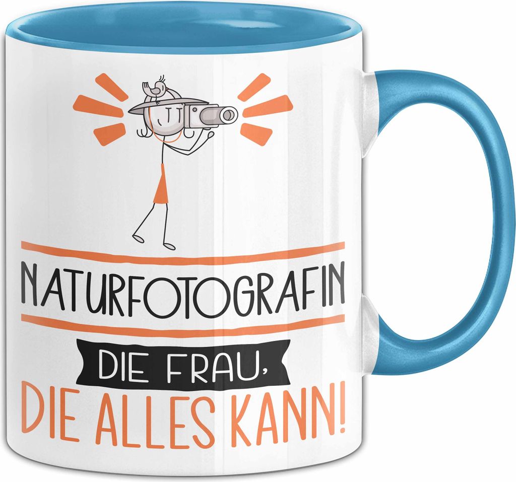 Naturfotografin Geschenk Tasse Becher Die Frau Die Allen Kann Geschenkidee für eine Naturfotografin Lustig (Blau)