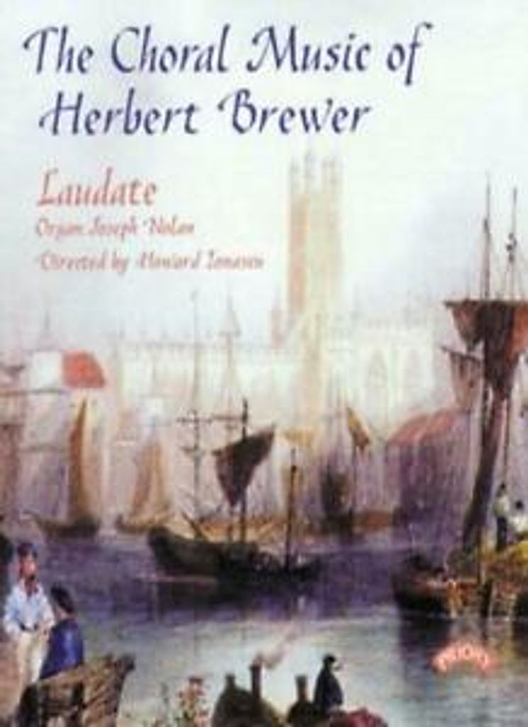 Herbert Brewer (1865 - 1928) - Choral Works CD