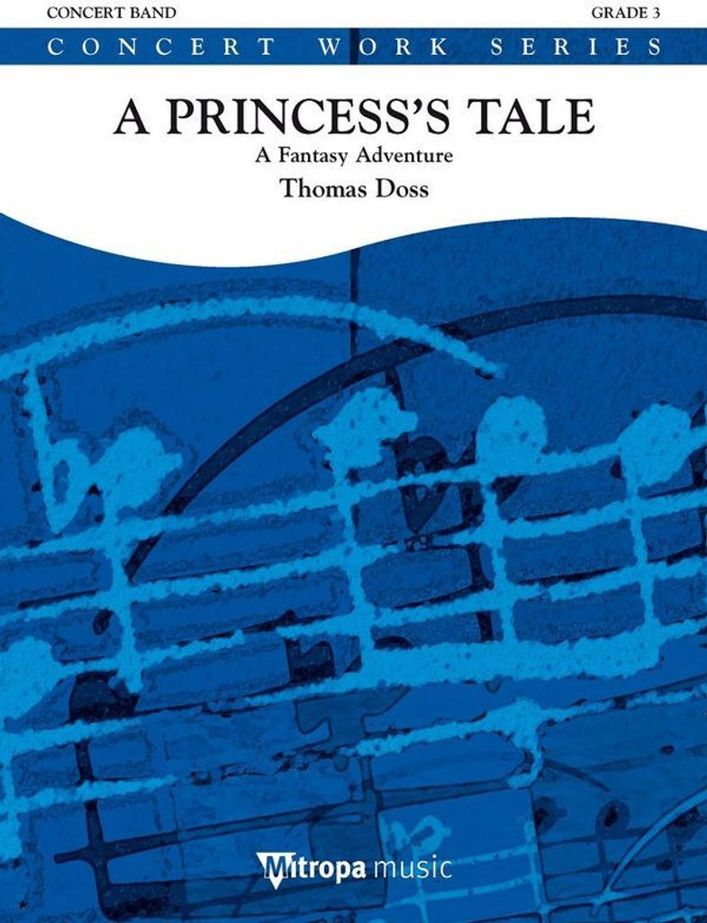 Thomas Doss, A Princess's Tale Concert Band/Harmonie Partitur