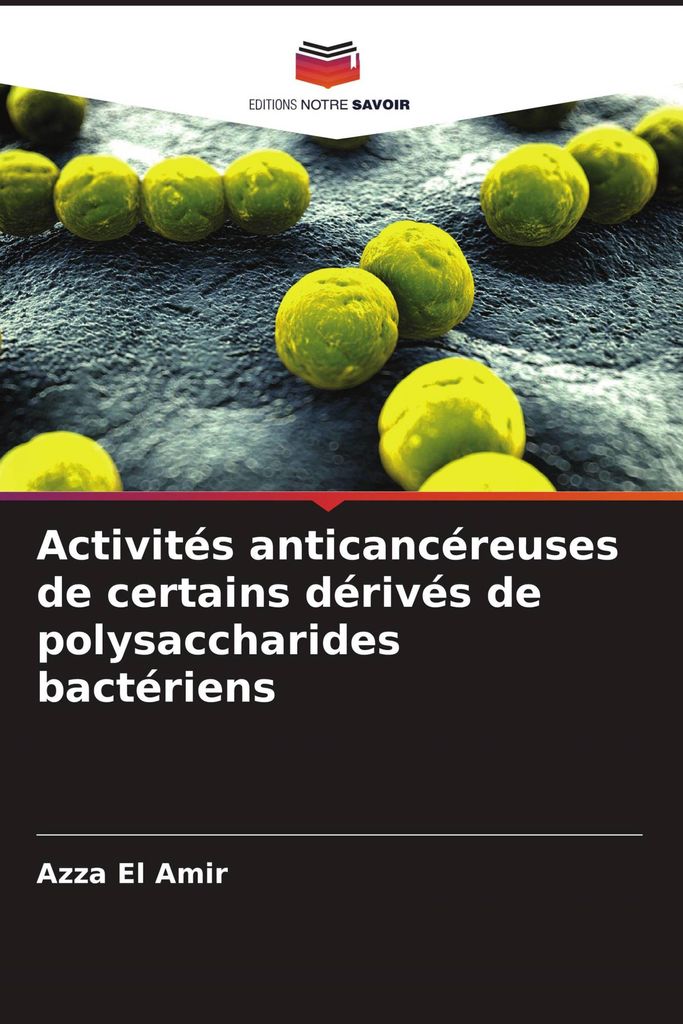 Activités anticancéreuses de certains dérivés de polysaccharides bactériens