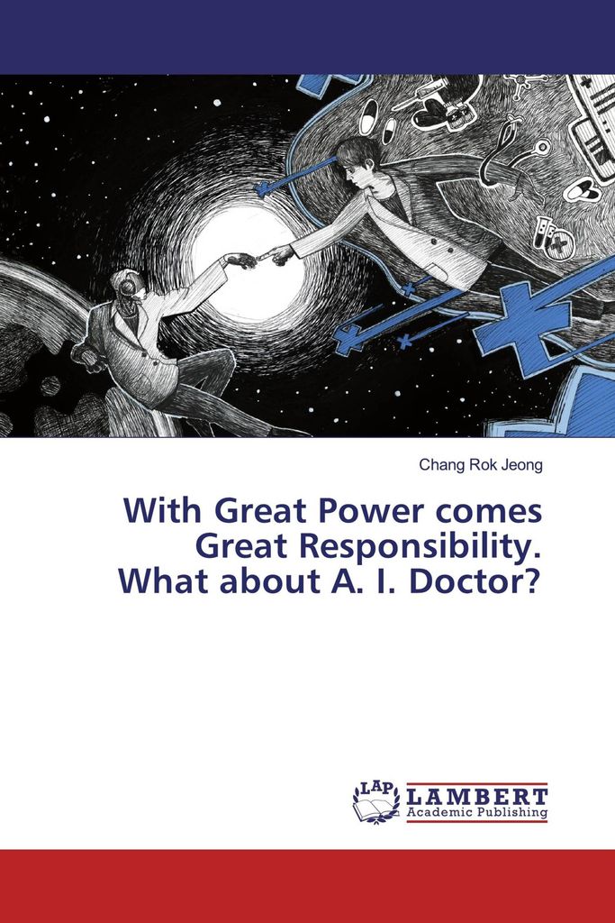 With Great Power comes Great Responsibility. What about A. I. Doctor?