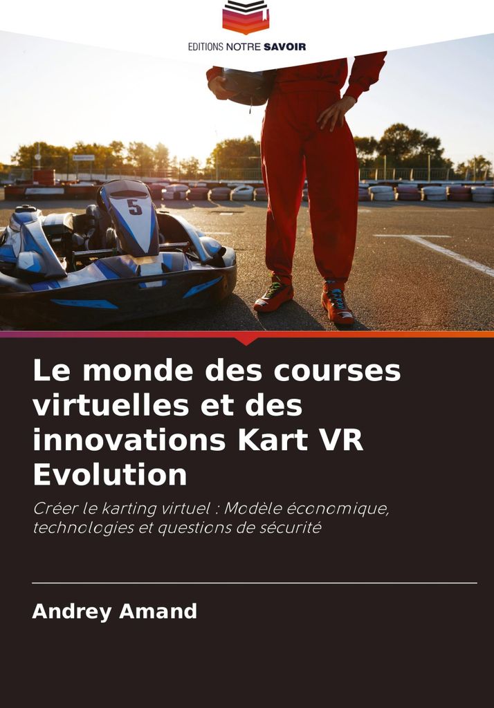 Le monde des courses virtuelles et des innovations Kart VR Evolution