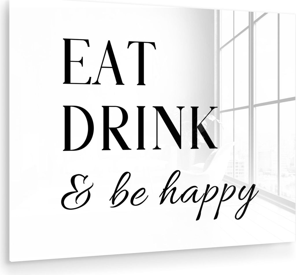 MuchoWow Glasbilder - Bilder auf Wandbild - Foto auf Glas Zitat - "Essen, trinken und glücklich sein" - Weiß - Schwarz 40x30 cm Wanddekoration au...